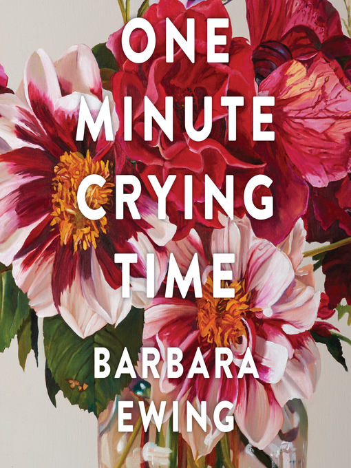 Title details for One Minute Crying Time by Barbara Ewing - Available